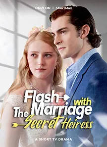 Flash Marriage with The Secret Heiress