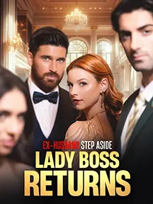 Ex-Husband Step Aside, Lady Boss Returns