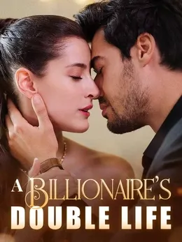 A BILLIONAIRE'S DOUBLE LIFE