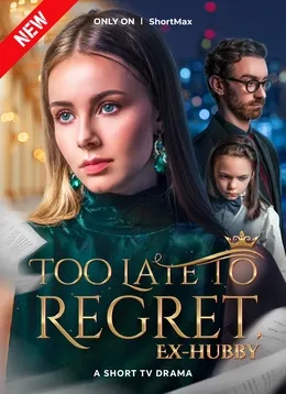 Too Late to Regret, Ex-Hubby