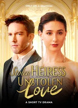 Stolen Heiress, Unstolen Love