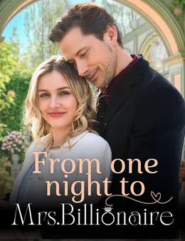 From One Night to Mrs.Billionaire