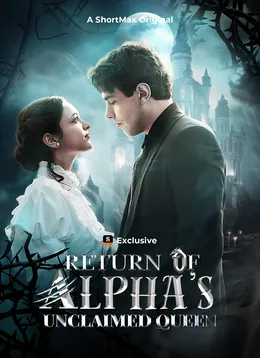 Return Of The Alpha's Unclaimed Queen