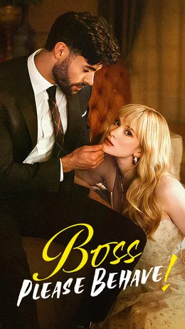 Boss Please Behave