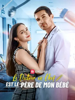 Le Docteur en Chef est le Père de mon Bébé.
