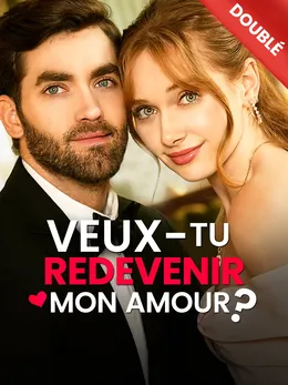 Veux-tu redevenir mon amour ?