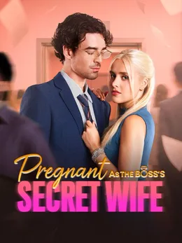 Pregnant As the Boss's Secret Wife