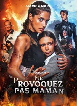 Ne provoquez pas Maman