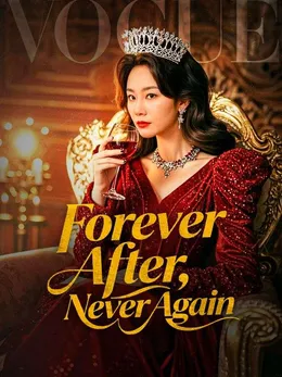 Forever After, Never Again