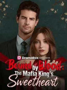 Bound by Blood:The Mafia King's Sweetheart