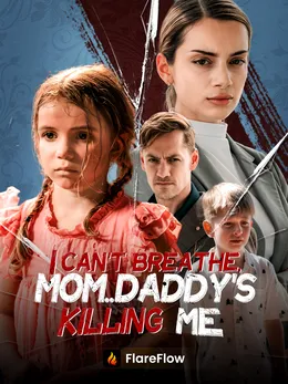 I Can't Breathe, Mom...Daddy's Killing Me