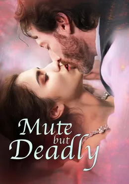 Mute but Deadly