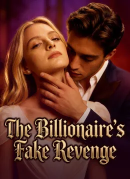 The Billionaire's Fake Revenge