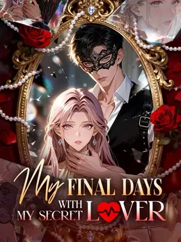 My Final Days With My Secret Lover