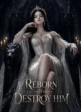 Reborn to Destroy Him