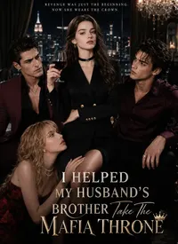 I Helped My Husband's Brother Take The Mafia Throne