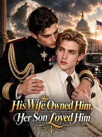 His Wife Owned Him, Her Son Loved Him